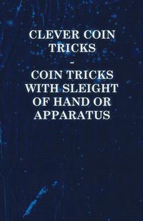 Clever Coin Tricks - Coin Tricks with Sleight of Hand or App ... - cover