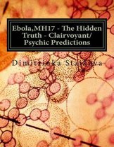 Ebola, Mh17 - The Hidden Truth - Clairvoyant/Psychic Predictions