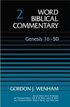 Word Biblical Commentary 2 Genesis 16-50