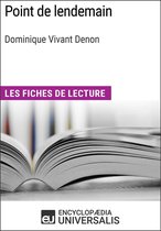 Point de lendemain de Dominique Vivant Denon (Les Fiches de lecture d'Universalis)