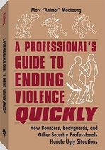 A Professional's Guide To Ending Violence Quickly