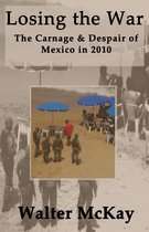 Losing the War: The Carnage and Despair of Mexico in 2010