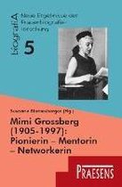 Mimi Grossberg (1905-1997): Pionierin - Mentorin - Networkerin