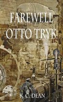 Farewell Otto Tryk