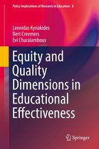 Policy Implications of Research in Education 8 - Equity and Quality Dimensions in Educational Effectiveness