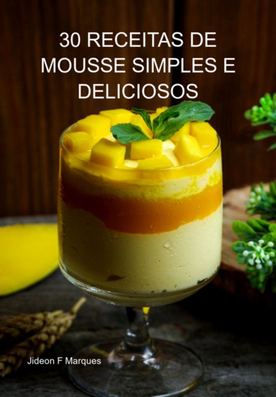 30 Receitas De Mousse Simples E Deliciosos - cover