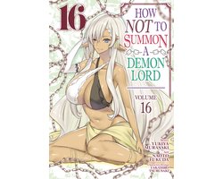 Omslag van How NOT to Summon a Demon Lord (Manga)- How NOT to Summon a Demon Lord (Manga) Vol. 16
