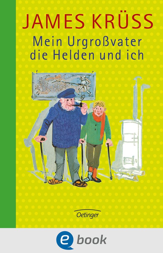 Mein Urgroßvater und ich 2 - Mein Urgroßvater, die Helden  ... - cover