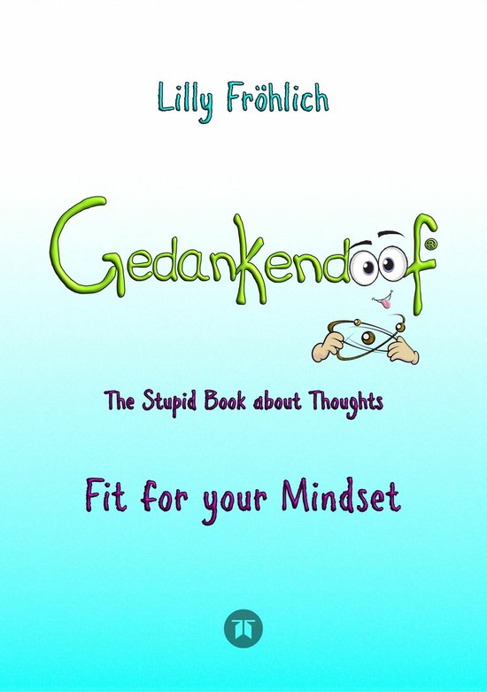 Gedankendoof - The Stupid Book about Thoughts -The power of  ... - cover