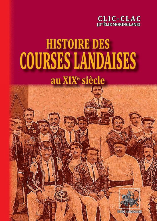 Histoire des Courses landaises au XIXe et au début du XXe s ... - cover