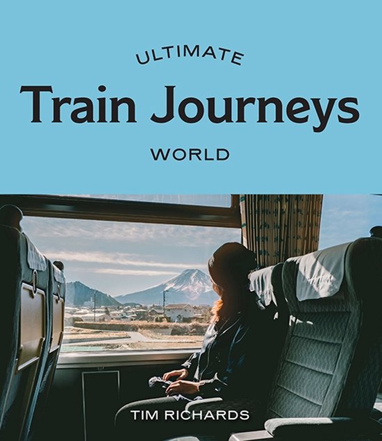 Ultimate- Ultimate Train Journeys: World - cover