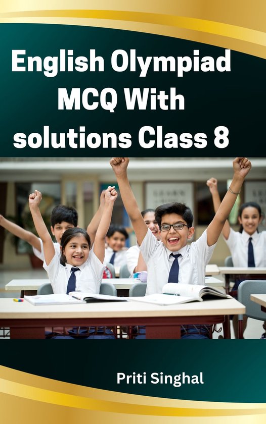 English Olympiad MCQ With Solutions Books Series for Classes 1 to 12 8 - English Olympiad MCQ With Solutions Class 8
