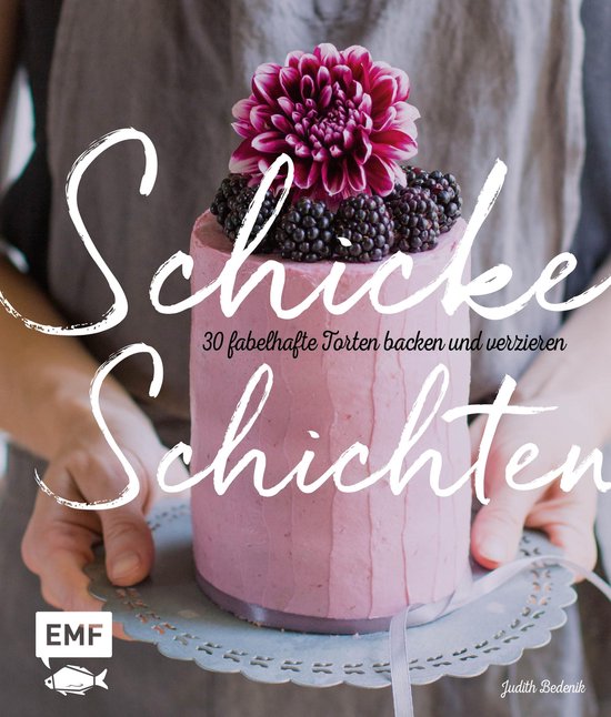 Schicke Schichten – Fabelhafte Torten backen und verzieren - cover