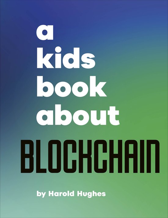 A Kids Book- A Kids Book About Blockchain - cover