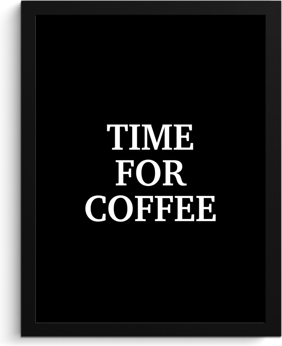 FrameYourWall Fotolijst inclusief poster - Posterlijst 30x40 cm - Posters - Quotes - Letters - Koffie - Zwart - Foto in lijst - Keuken decoratie muur - Wanddecoratie accessoires - Muurdecoratie - Schilderijen Quote - Time for coffee