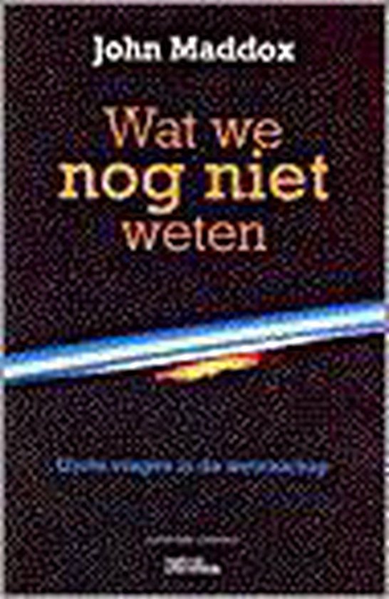Wat We Nog Niet Weten