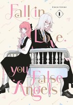 Fall In Love, You False Angels 1 - Fall In Love, You False Angels 1