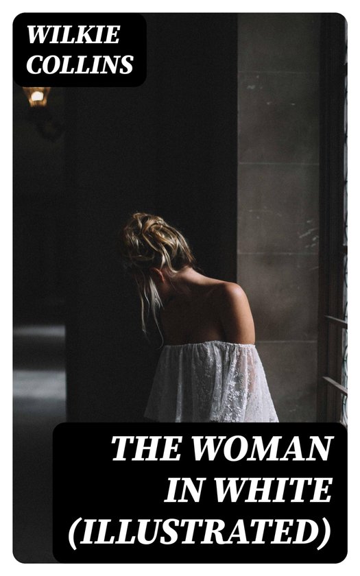 The Woman in White (Illustrated) - cover