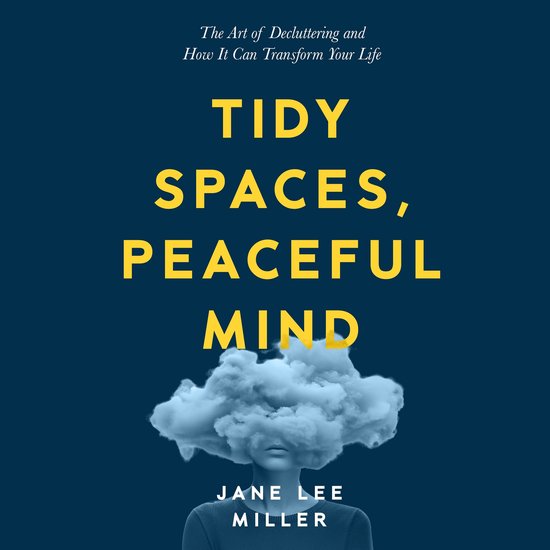 Tidy Spaces, Peaceful Mind - cover