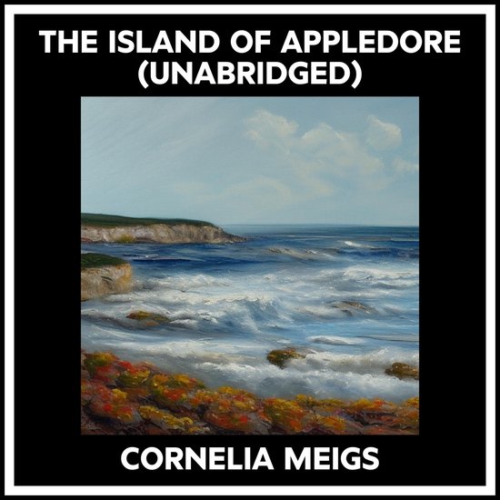 The Island Of Appledore (Unabridged)