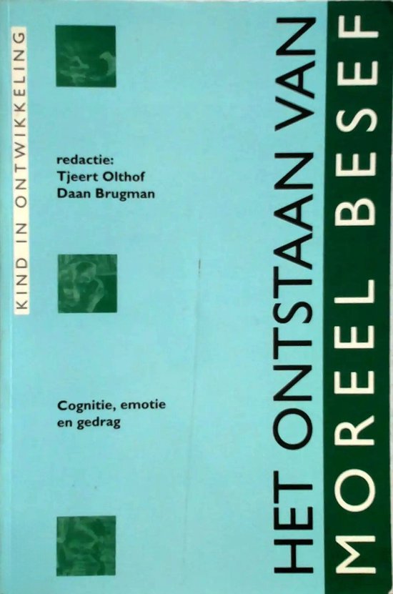 Het ontstaan van moreel besef - cognitie, emotie en gedrag