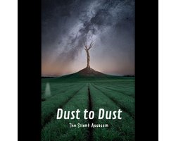 Dust to Dust: The Silent Assassin