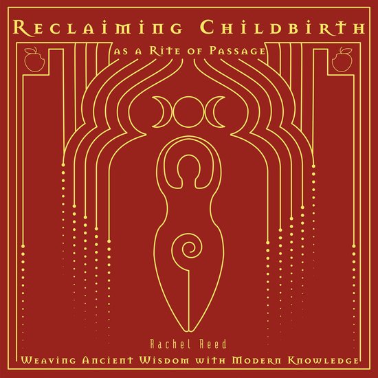 Reclaiming Childbirth as a Rite of Passage - cover