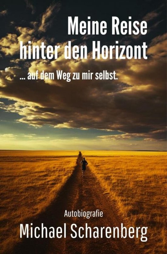Meine Reise hinter den Horizont ... auf dem Weg zu mir selbs ... - cover