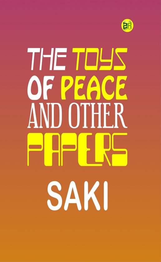 The Toys of Peace, and Other Papers