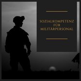 Sozialkompetenz für Militärpersonal
