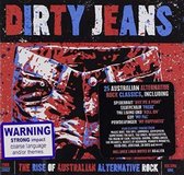 Various Artists - Dirty Jeans: The Rise Of Austrlian Alternative Rock