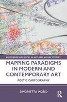 Routledge Advances in Art and Visual Studies - Mapping Paradigms in Modern and Contemporary Art