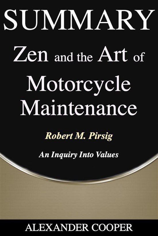 SelfDevelopment Summaries Summary of Zen and the Art of Motorcycle