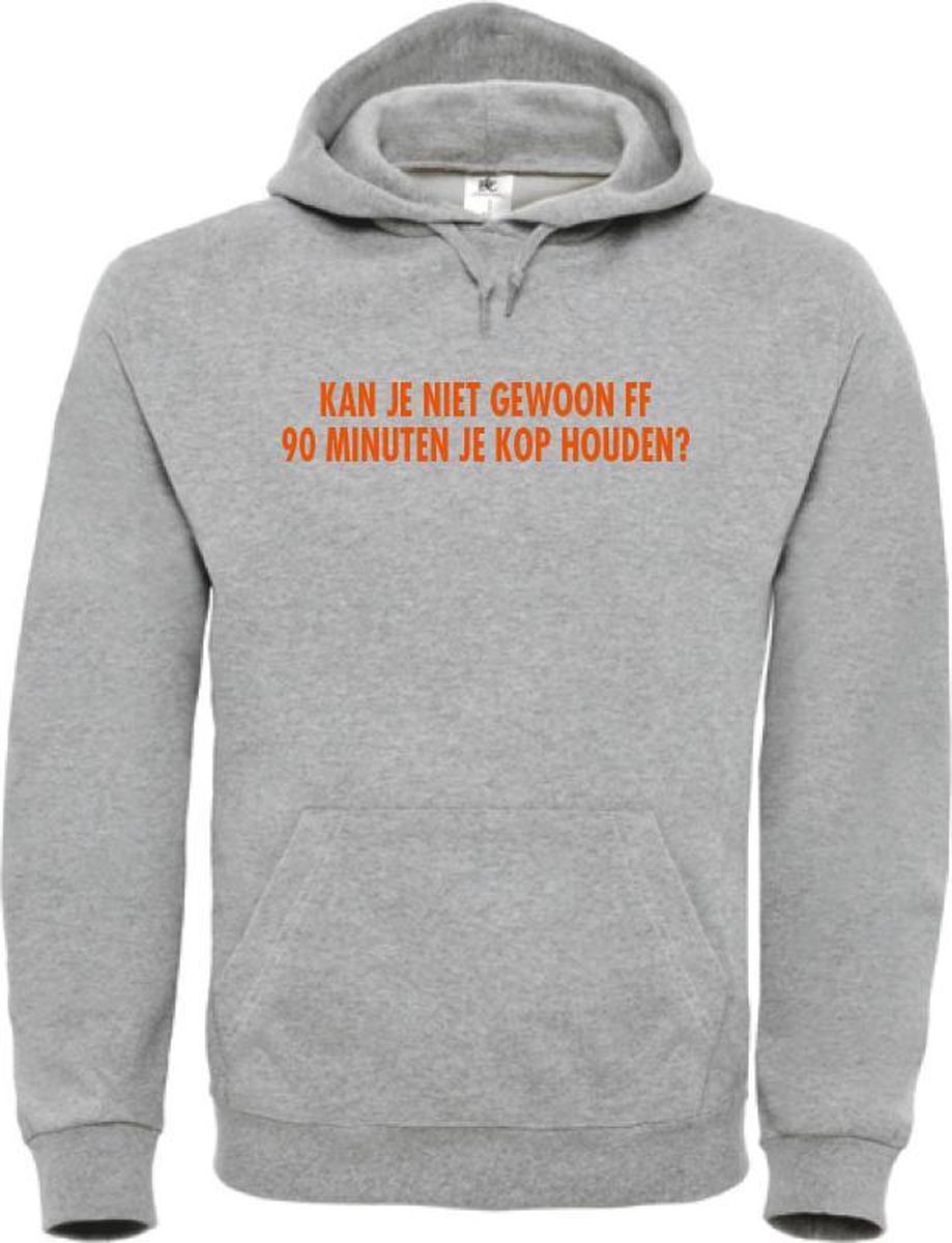 Hoodie grijs - Kan je niet gewoon ff 90 minuten je kop houden - soBAD.