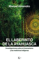 Sabiduría perenne - El laberinto de la ayahuasca