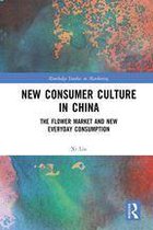 Routledge Studies in Marketing - New Consumer Culture in China