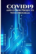 COVID19 and other Projects with program