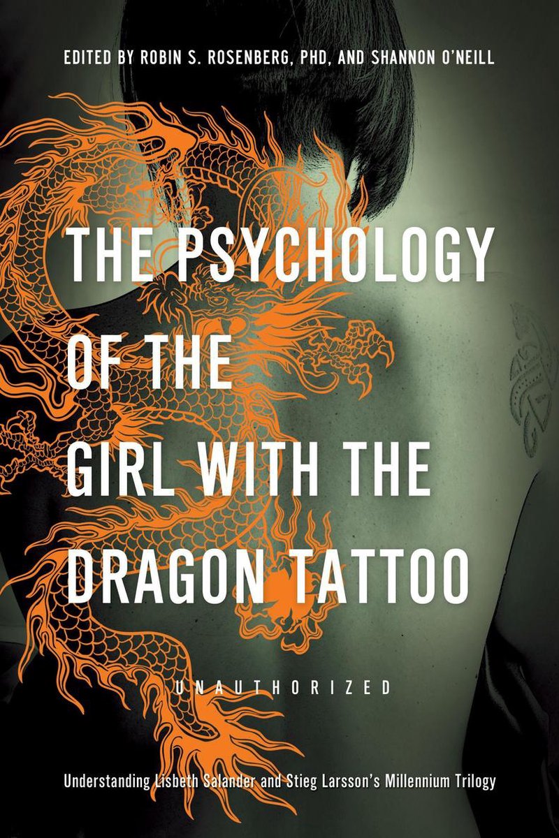 The Psychology of the Girl with the Dragon Tattoo - Lynne Mcdonald-Smith