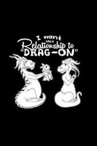 I want this realtionship to Dragon