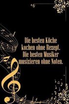 Die besten Koechekochen ohne Rezept Die besten Musiker musizieren ohne Noten