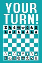 Your Turn!