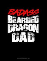 Badass Bearded Dragon Dad: Storyboard Notebook 1.85