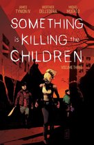 Something is Killing the Children - Something is Killing the Children Vol. 3 SC