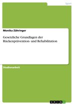 Gesetzliche Grundlagen der Rückenprävention- und Rehabilitation
