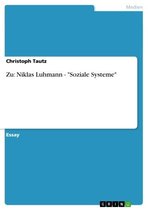 Zu: Niklas Luhmann - 'Soziale Systeme'
