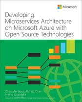 IT Best Practices - Microsoft Press - Developing Microservices Architecture on Microsoft Azure with Open Source Technologies