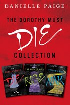 Dorothy Must Die - Dorothy Must Die Collection: Books 1-3