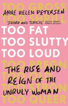 Too Fat, Too Slutty, Too Loud