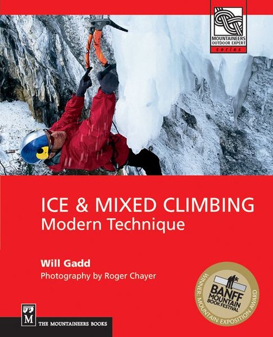 Ice and Mixed Climbing (ebook), Will Gadd 9781594853098 Boeken