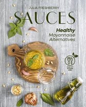 Sauces. Healthy Mayonnaise Alternatives